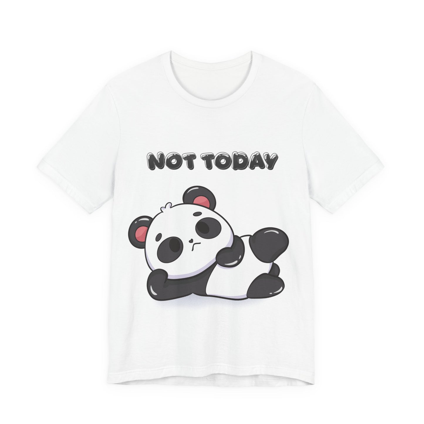 Not Today Cute Panda T Shirt