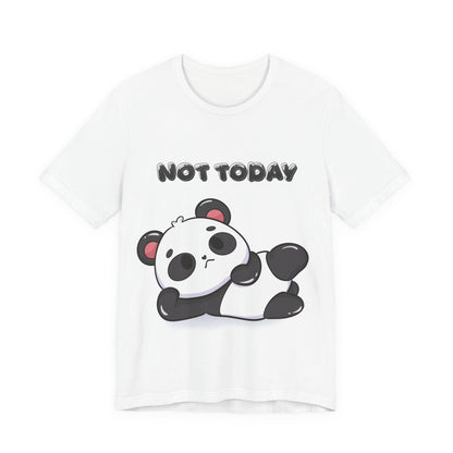 Not Today Cute Panda T Shirt