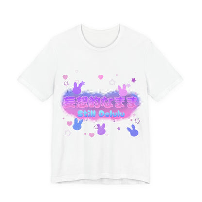 Kawaii Pastel Still Delulu in Japanese Bunny T Shirt - Pink X Holic